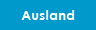Ausland