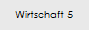 Wirtschaft 5