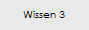 Wissen 3